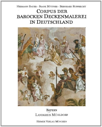 Beispielbild f�r Corpus der barocken Deckenmalerei in Deutschland, Bayern : Band 8 - Landkreis M�hldorf zum Verkauf von Buchpark