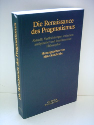 Beispielbild f�r Die Renaissance des Pragmatismus zum Verkauf von medimops