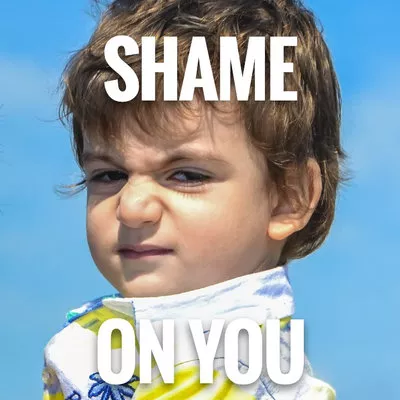  Shame On You Meme