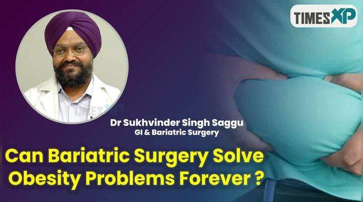 can bariatric surgery solve obesity problems forever answered by dr sukhvinder singh saggu