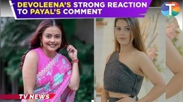 Devoleena Bhattacharjee is angry at Payal Maliks comment stating her husbands loyalty
