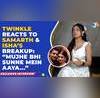 Twinkle Arora shares her thoughts on Samarth Jurel-Isha Malviyas breakup  discusses her own music videos