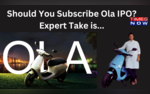 Ola Electric IPO Subscription Opening Tomorrow Should You Subscribe Experts Says