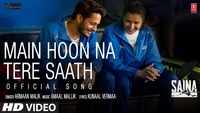 Saina | Song - Main Hoon Na Tere Saath