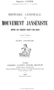 Numérisation de l’Histoire générale du mouvement janséniste (1924) par Augustin Gazier
