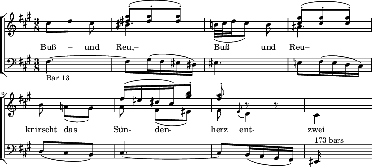 
{ \new ChoirStaff <<
 \new Staff << 
 \new Voice \relative c'' { \set Score.tempoHideNote = ##t \tempo 8 = 120 \stemUp \clef treble \key fis \minor \time 3/8 s4. | <gis' dis>8^.^( <gis dis>^. <gis dis>^.) | s4. | <fis cis>8^.^( <fis cis>^. <fis cis>^.) | s4. | fis16^( eis dis cis) <b' gis>8^. | <a fis>^. r r | s4 } 
 \new Voice \relative c'' { \stemDown cis8[ d] cis | bis4. | b!32_([ cis d16 cis8)] b | ais4. | b8 a![_( gis)] | a fis[_( eis)] | fis \grace { e(} d4) | cis } \addlyrics { Buß – und Reu,– Buß4 und8 Reu– knirscht das Sün- den- herz ent- zwei }
 \new Staff \relative c { \clef bass \key fis \minor \time 3/8 fis4.~_"Bar 13" | fis8 gis16( fis eis dis) | eis4. | e!8 fis16( e d cis) | d8( cis b) | cis4.~ | cis8 b16( a gis fis) | eis ^"173 bars"}
 >> >> }
