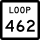 State Highway Loop 462 marker