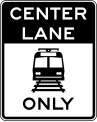 R15-4c Light rail only in center lane