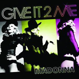 Обложка сингла Мадонны «Give it 2 Me» (2008)