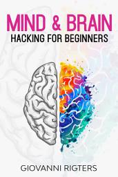 නිරූපක රූප Mind & Brain Hacking for Beginners