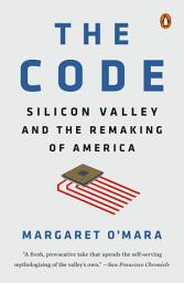 ຮູບໄອຄອນ The Code: Silicon Valley and the Remaking of America