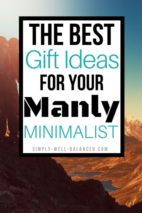 Looking for unique minimalist gift ideas for men? Check out this gift guide full of clutter-free and practical gifts for him. #minimalist #giftsforhim #christmas2018 Simple Gift For Men, Coworker Birthday Gifts For Men, Pottery For Men Gifts For Him, Minimalist Gifts For Men, Gifts For Finance Guys, Male Gifts Ideas, Gifts Men Actually Want, Guy Gifts Ideas, Unique Christmas Gifts For Men