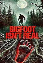 Bigfoot Isn't Real