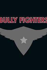 Primary photo for Bully Fighters