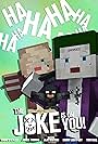 The Joke is on You!: A Minecraft Movie (2017)