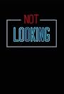 Not Looking (2014)