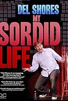 Del Shores: My Sordid Life