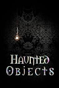 Haunted Objects (2021)