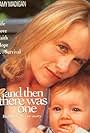 Amy Madigan in And Then There Was One (1994)