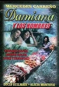 Primary photo for Damiana y los hombres