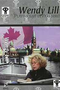 Primary photo for Wendy Lill: Playwright in Parliament