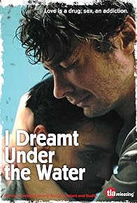 Primary photo for I Dreamt Under the Water