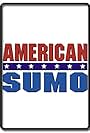 American Sumo (2006)