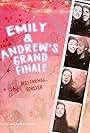 Emily and Andrew's Grand Finale (2018)