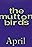 The Mutton Birds: April