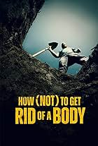 How (Not) to Get Rid of a Body (2024)