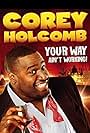 Corey Holcomb: Your Way Ain't Working (2012)