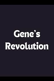 Gene's Revolution (2011)