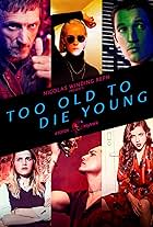 Too Old to Die Young