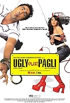 Ugly Aur Pagli