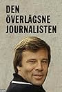 Jan Guillou in Den överlägsne journalisten (2020)