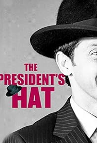 Primary photo for The President's Hat