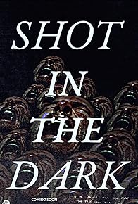 Primary photo for Shot in the Dark