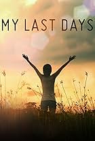 My Last Days