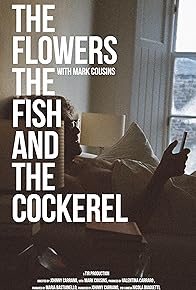 Primary photo for The Flowers the Fish and the Cockerel