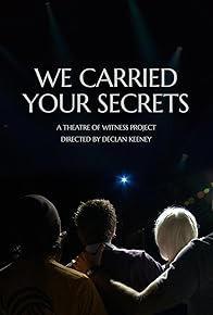 Primary photo for We Carried Your Secrets