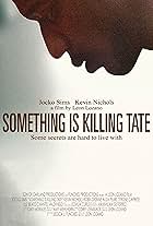 Something Is Killing Tate