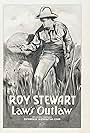 Roy Stewart in The Law's Outlaw (1918)