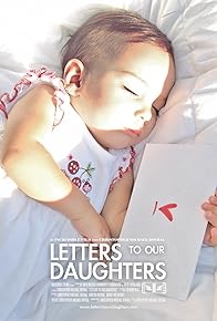 Primary photo for Letters to Our Daughters