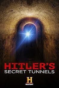 Primary photo for Hitler's Secret Tunnels