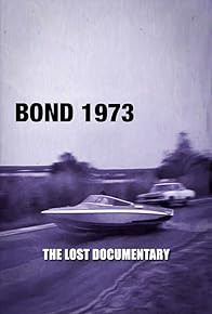 Primary photo for Bond 1973: The Lost Documentary