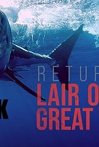 Primary photo for Return to the Lair of the Great White