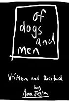 Of Dogs and Men