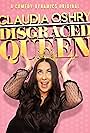 Claudia Oshry: Disgraced Queen (2020)