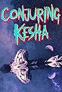 Conjuring Kesha (2022)