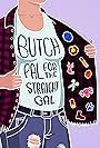 Butch Pal for the Straight Gal (2019)